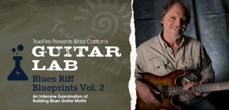 Truefire Brad Carlton's Guitar Lab: Blues Riff Blueprints Vol.2 TUTORiAL